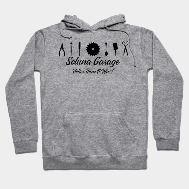 Soluna Garage banner style logo with motto (black art) Hoodie by solunagarage